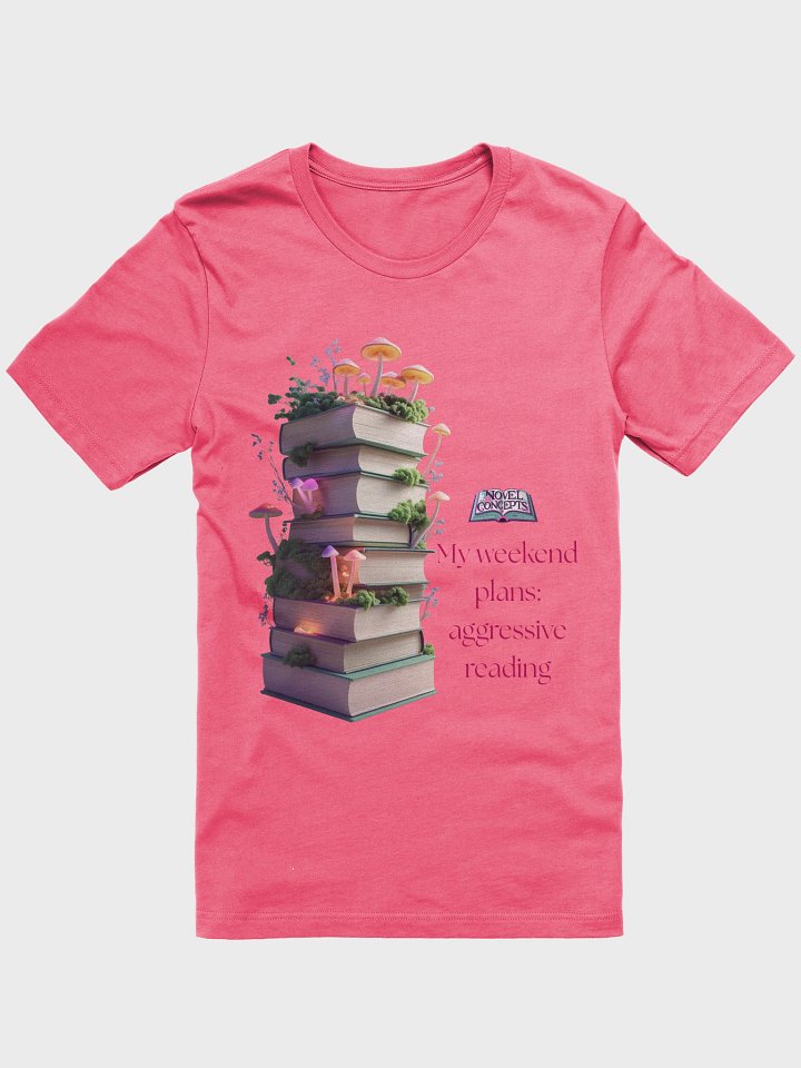 "My weekend plans: aggressive reading" T-Shirt product image (5)