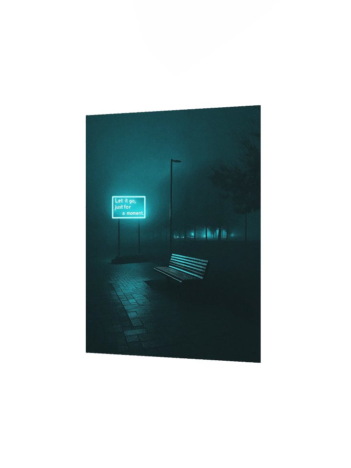 "Let it go, just for a moment" Matte Poster product image (2)