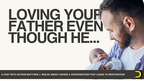 Hosts Andy and Joel sit down with author Matthew J. Wolak to discuss his book, *Loving Your Father Even Though He...*.

In th...
