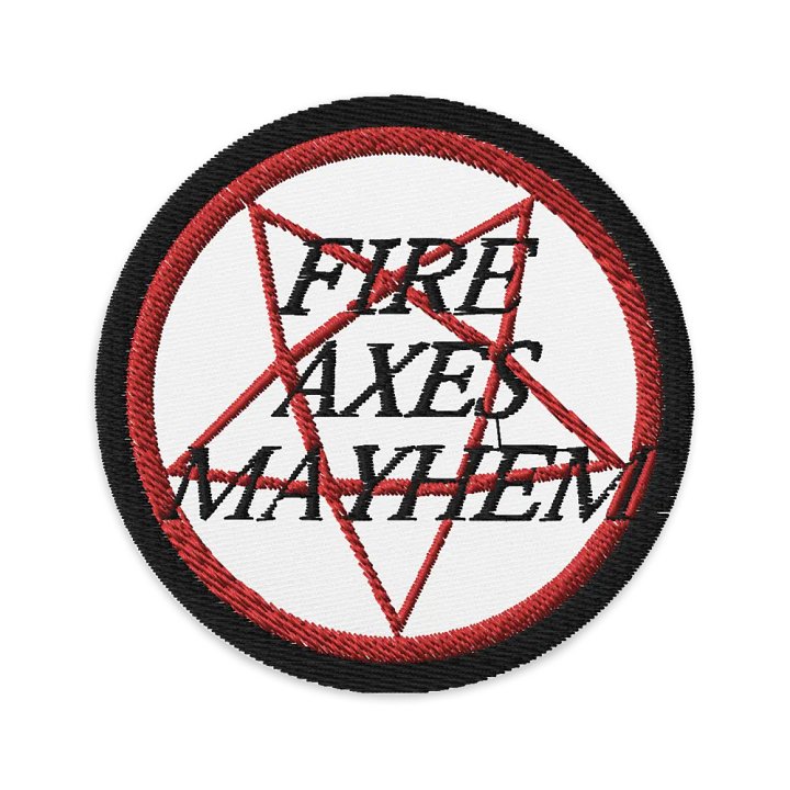 Fire. Axes. Mayhem | Embroidered Patches by Allcolor product image (1)