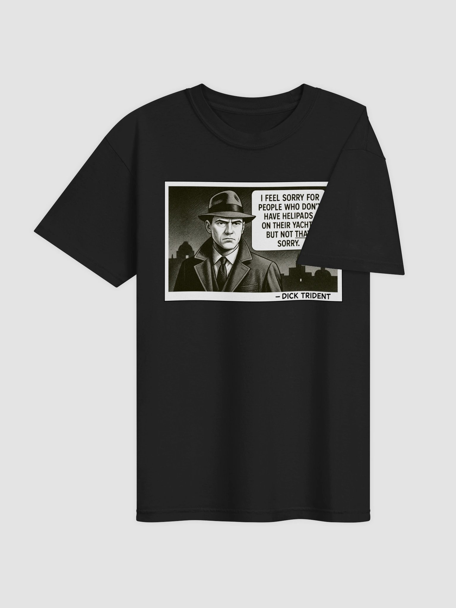 Dick Trident Sorrow For the Lesser Rich T-Shirt (DTG) product image (4)