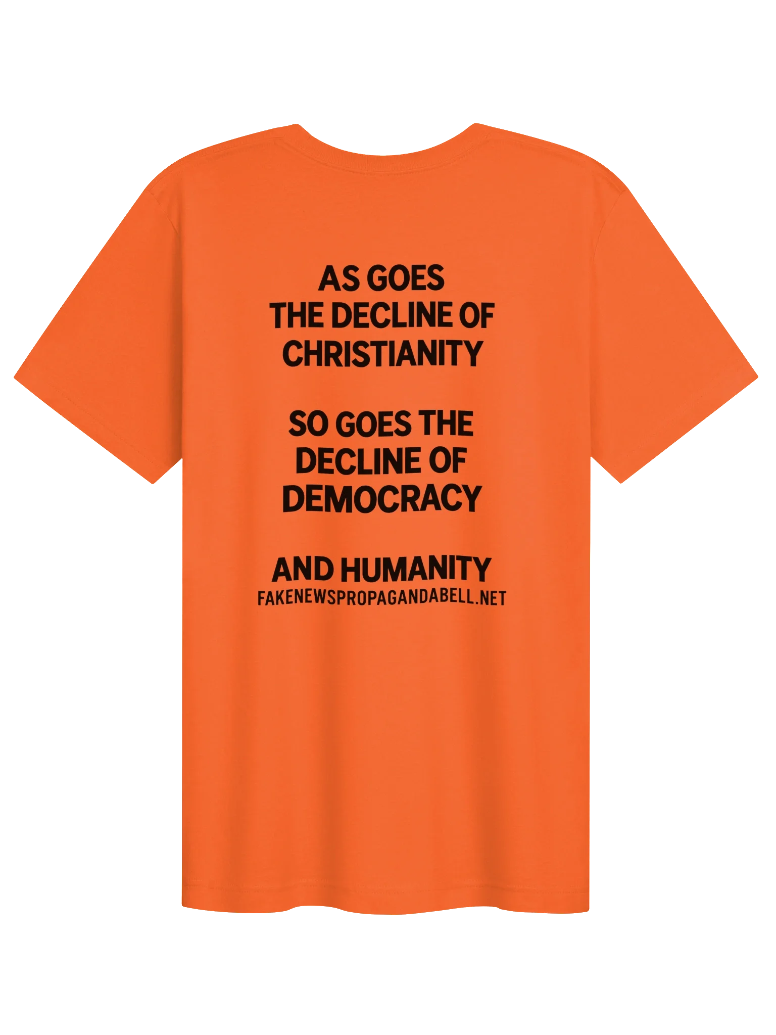 As Goes The Decline Of Christianity So Goes The Decline Of Democracy and Humanity - Unisex Heavy Cotton Tee