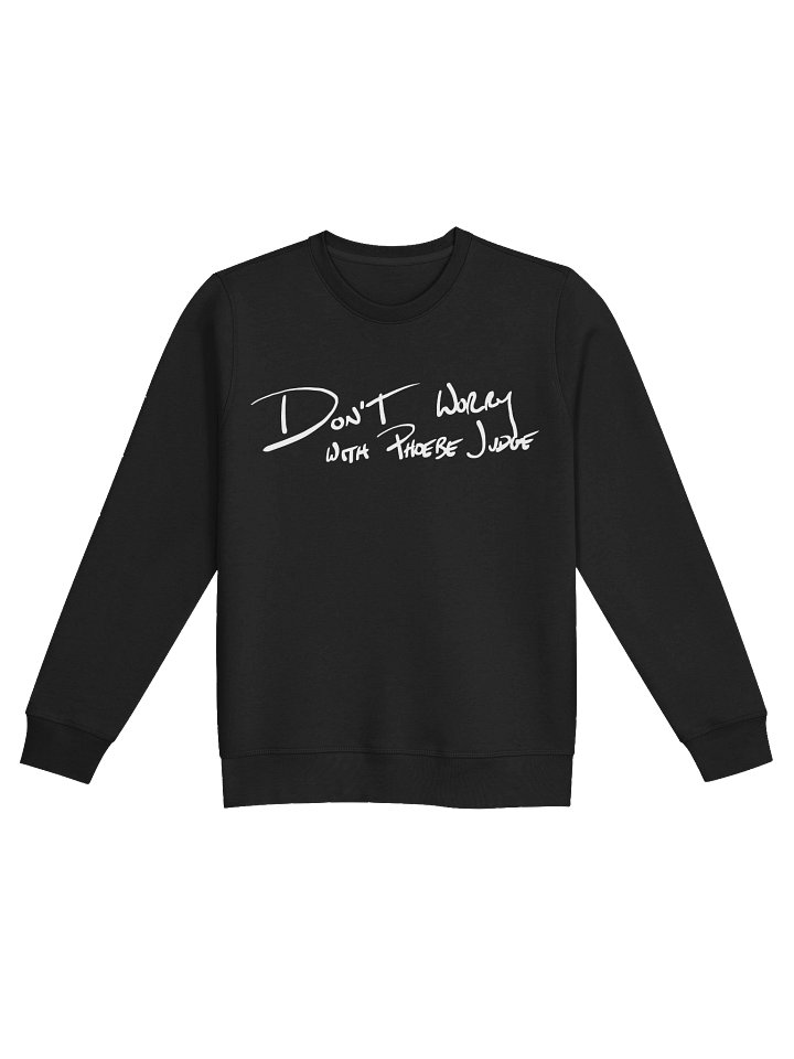 Don't Worry Sweatshirt product image (1)