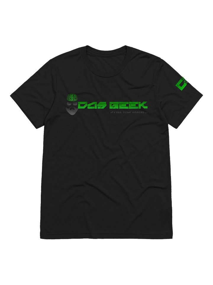 Dasgeek - Fill Your Brains T-Shirt product image (1)