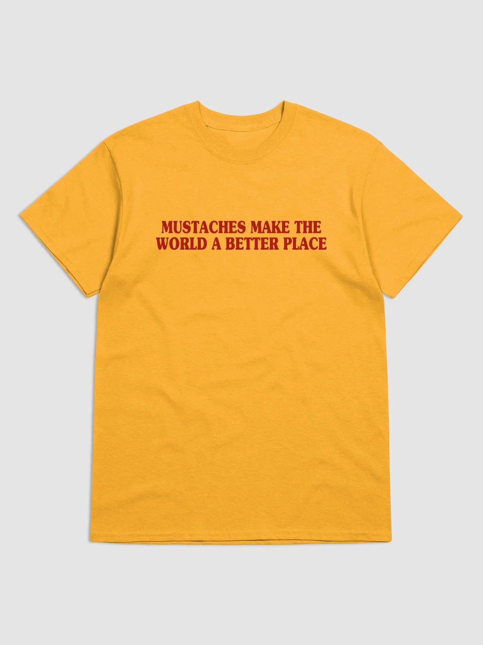 Mustaches Make The World A Better Place T-Shirt product image (1)
