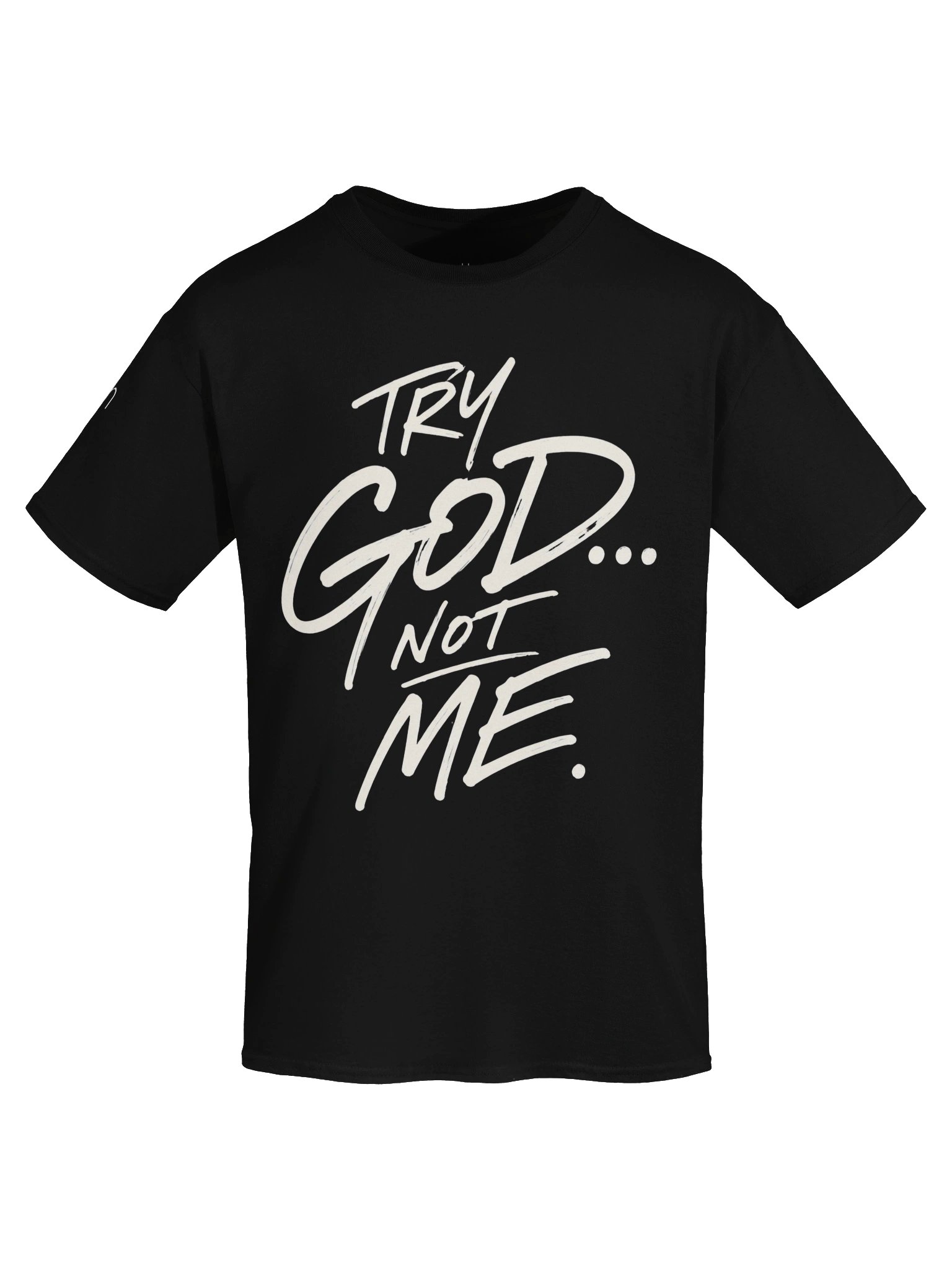 TRY GOD… NOT ME.™ Tee product image (2)