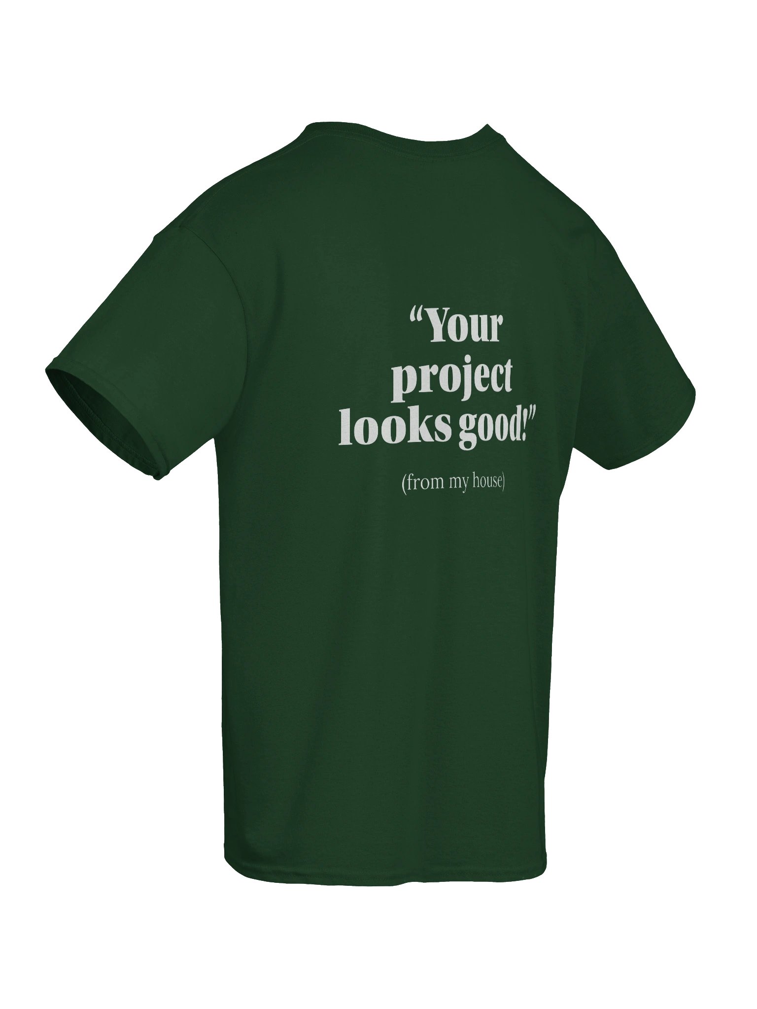 Looks Good from My House Tee product image (80)