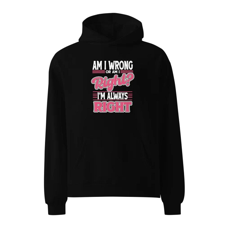 Always Right Hoodie product image (1)