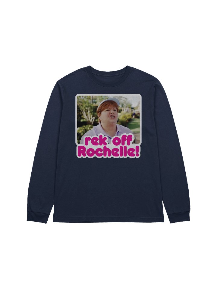 rek off Rochelle! Long Sleeve Tee product image (1)