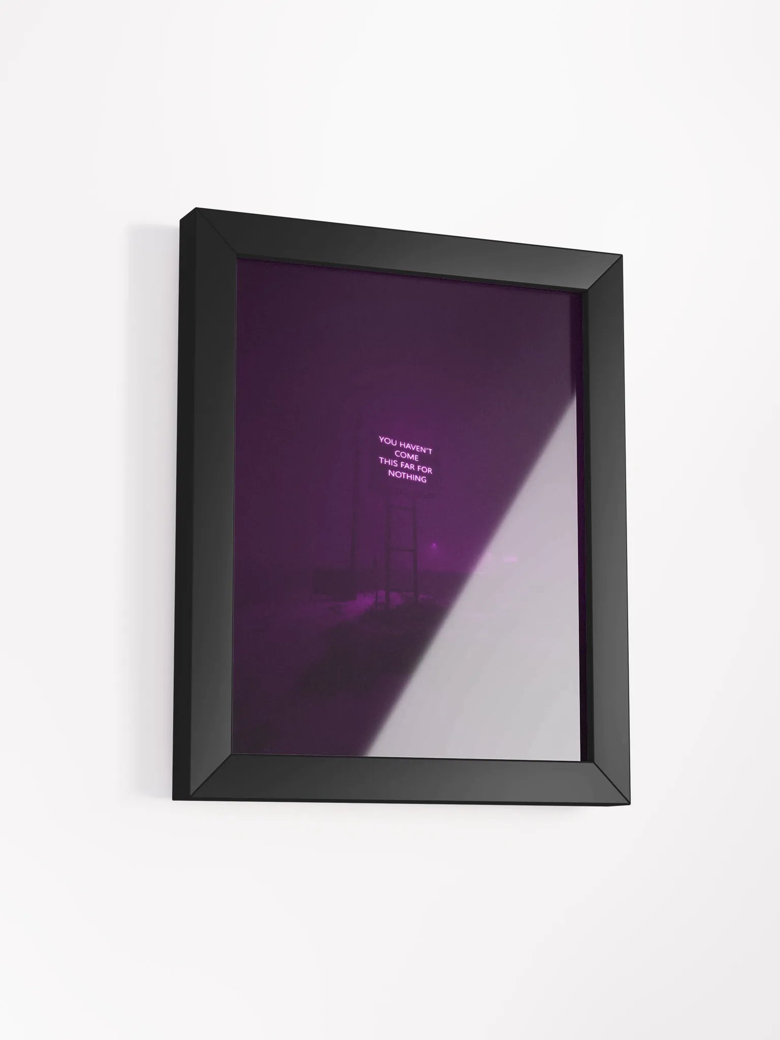 "You haven't come this far for nothing" Framed Poster product image (26)
