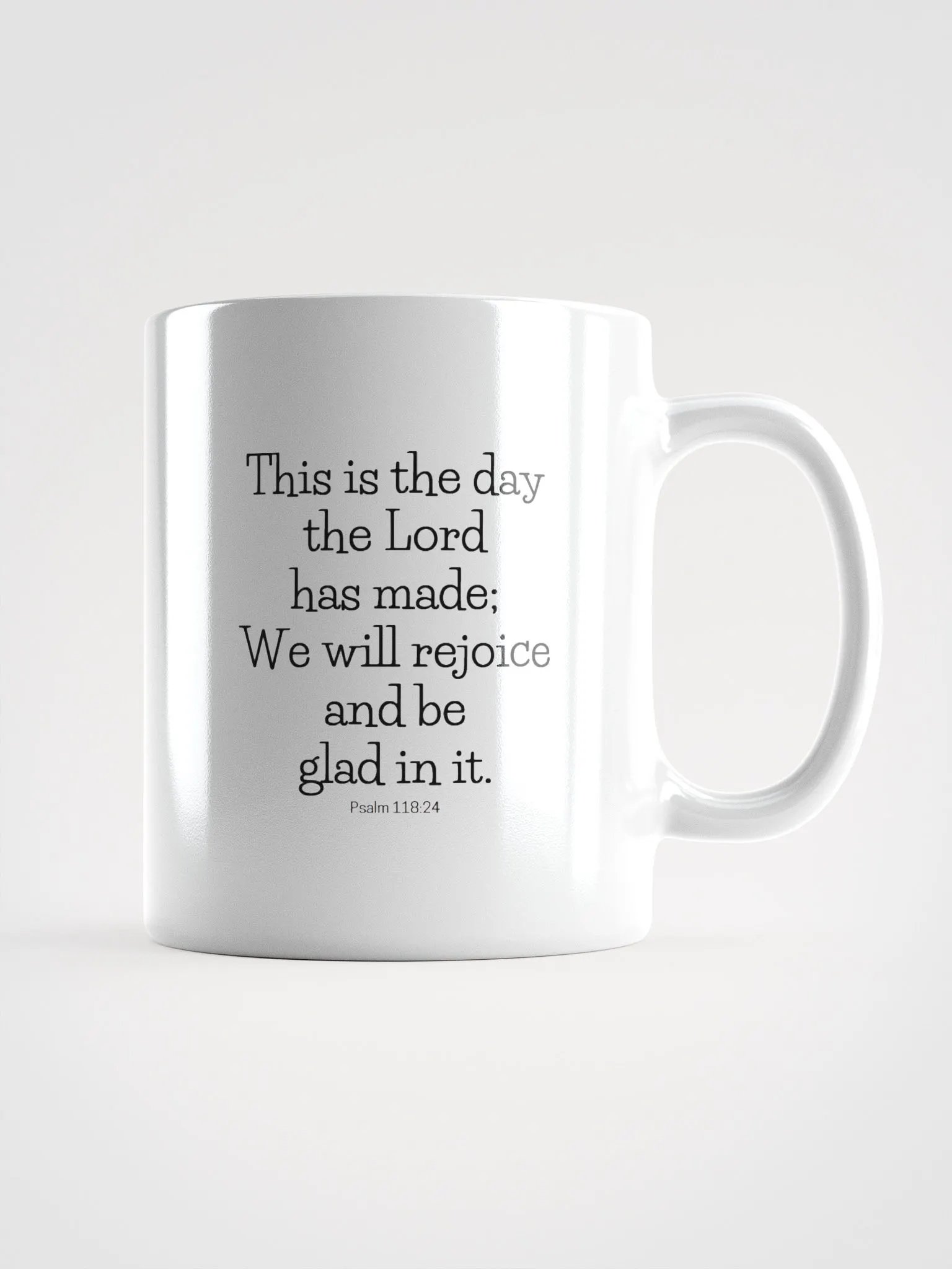 This Is The Day The Lord Has Made Psalm 118:24 White Glossy Mug 11/15/20oz product image (1)