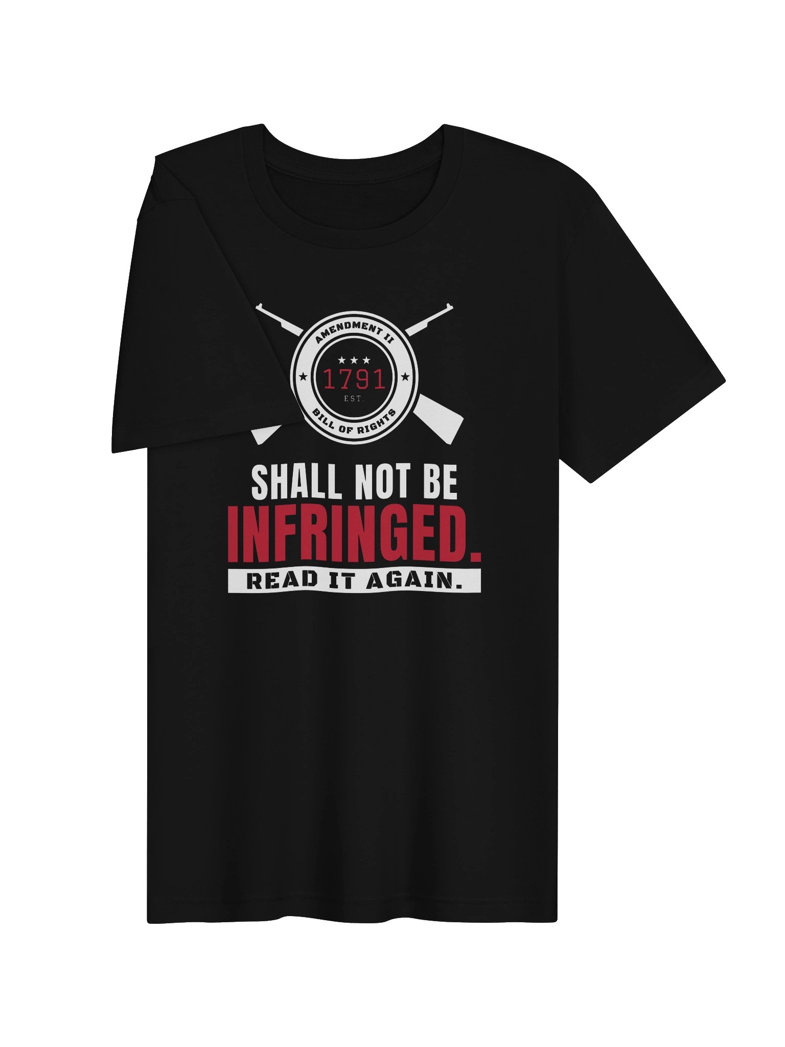 Shall Not Be Infringed. Read It Again. Tee product image (6)
