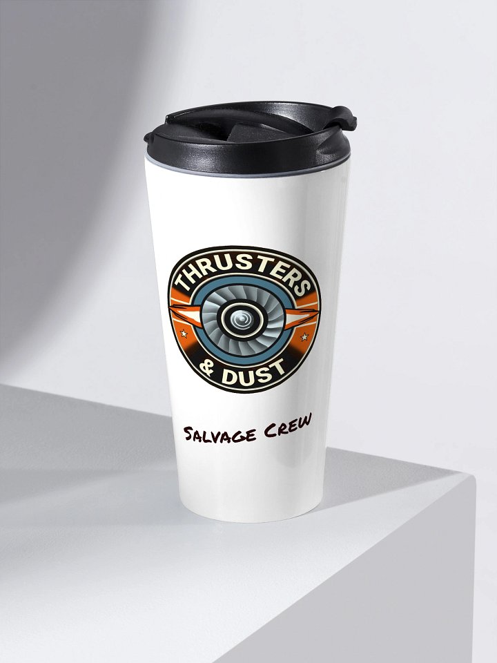 Thrusters & Dust Salvage Crew Travel Cup 15oz product image (1)
