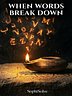 When Words Break Down - Rumi