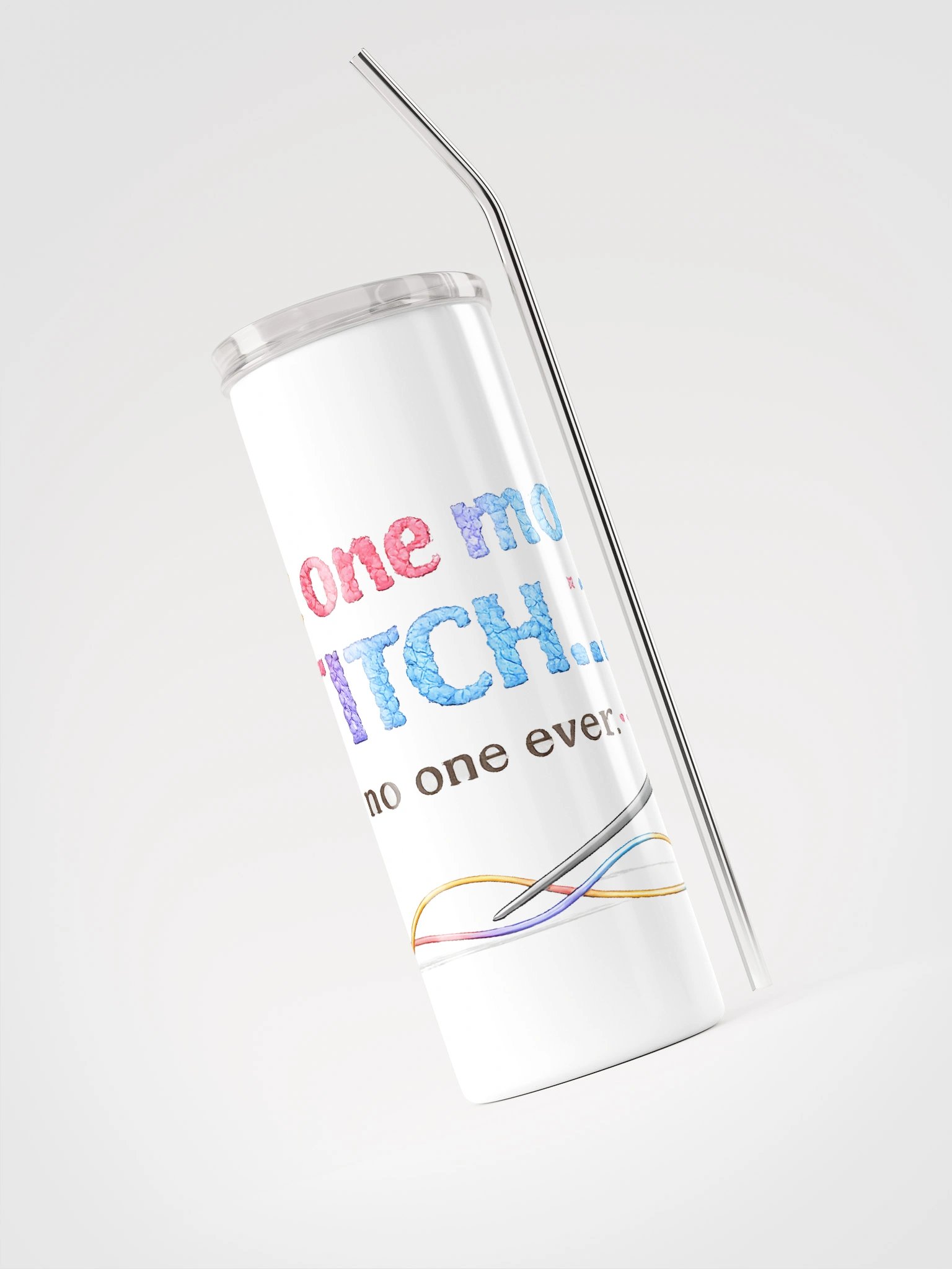 Just one more stitch...said no one ever Steel Tumbler product image (3)