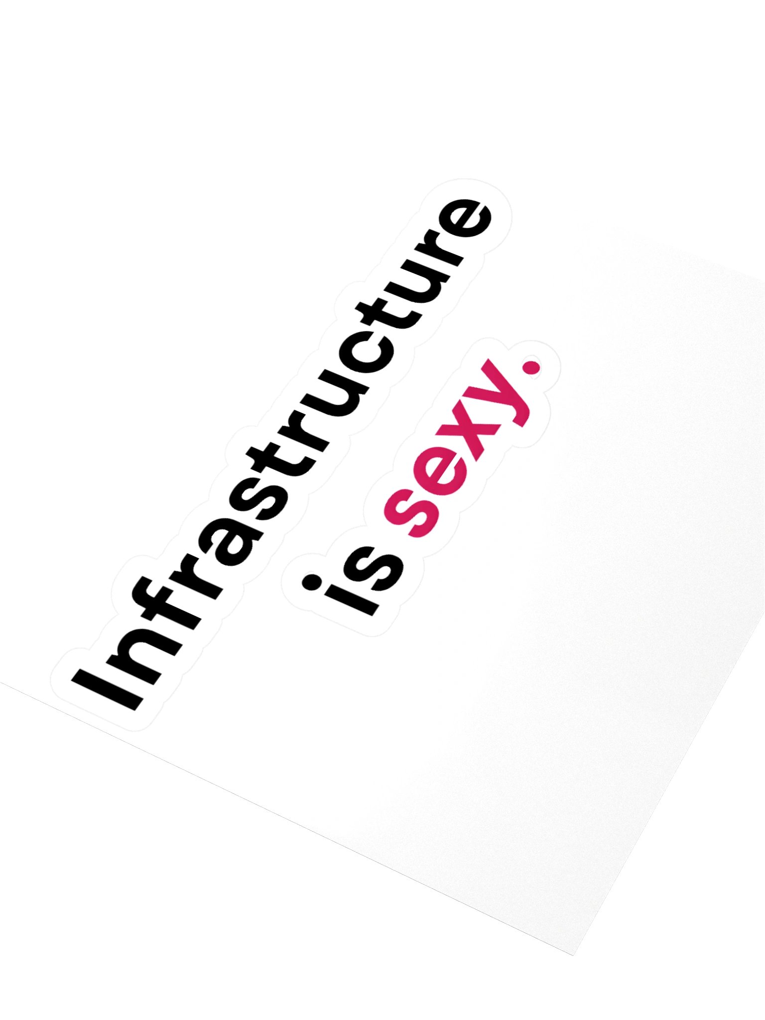 "Infrastructure is sexy." Sticker product image (3)