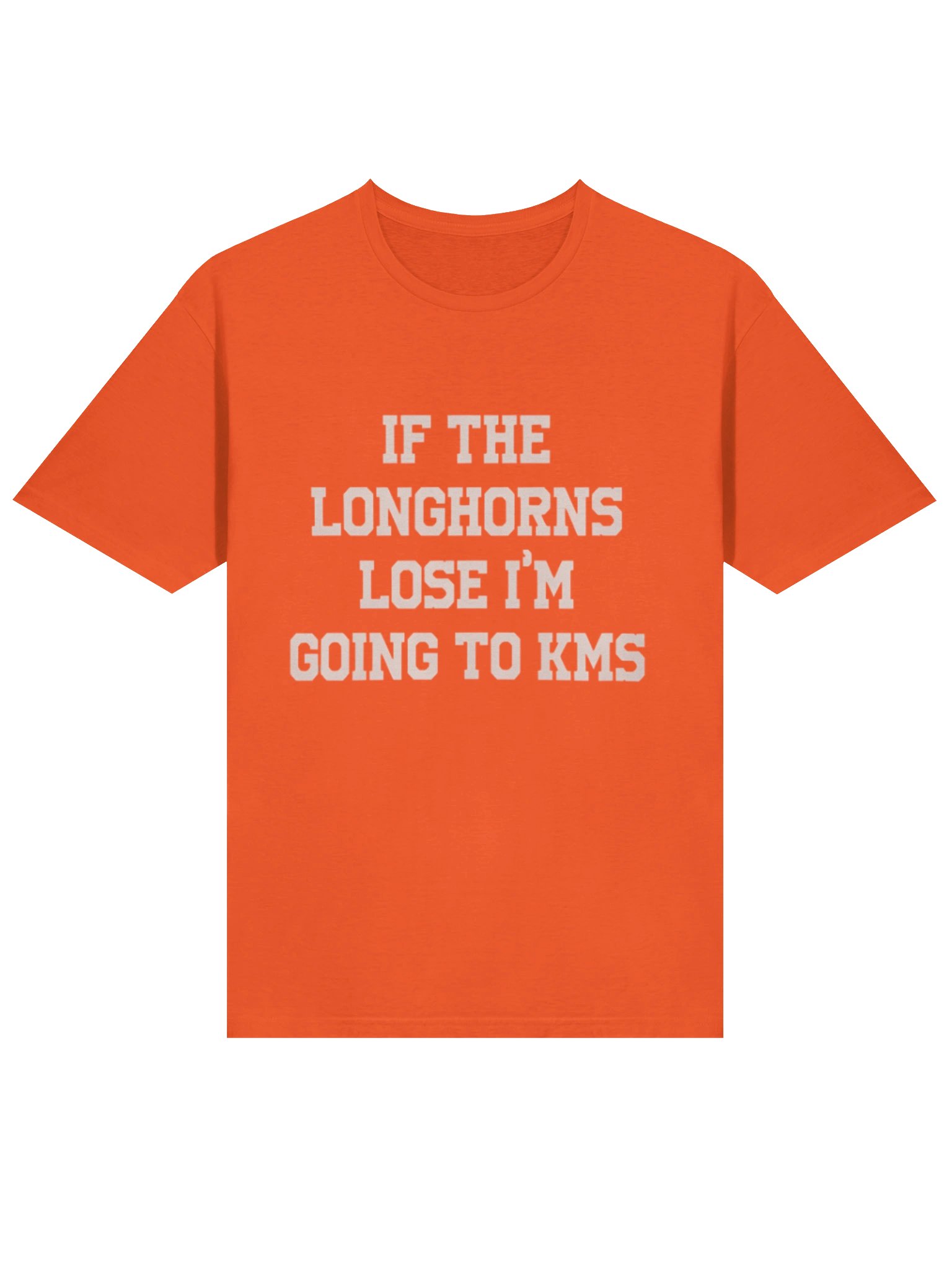 If The Longhorns Lose I’m Going To KMS T-Shirt product image (2)