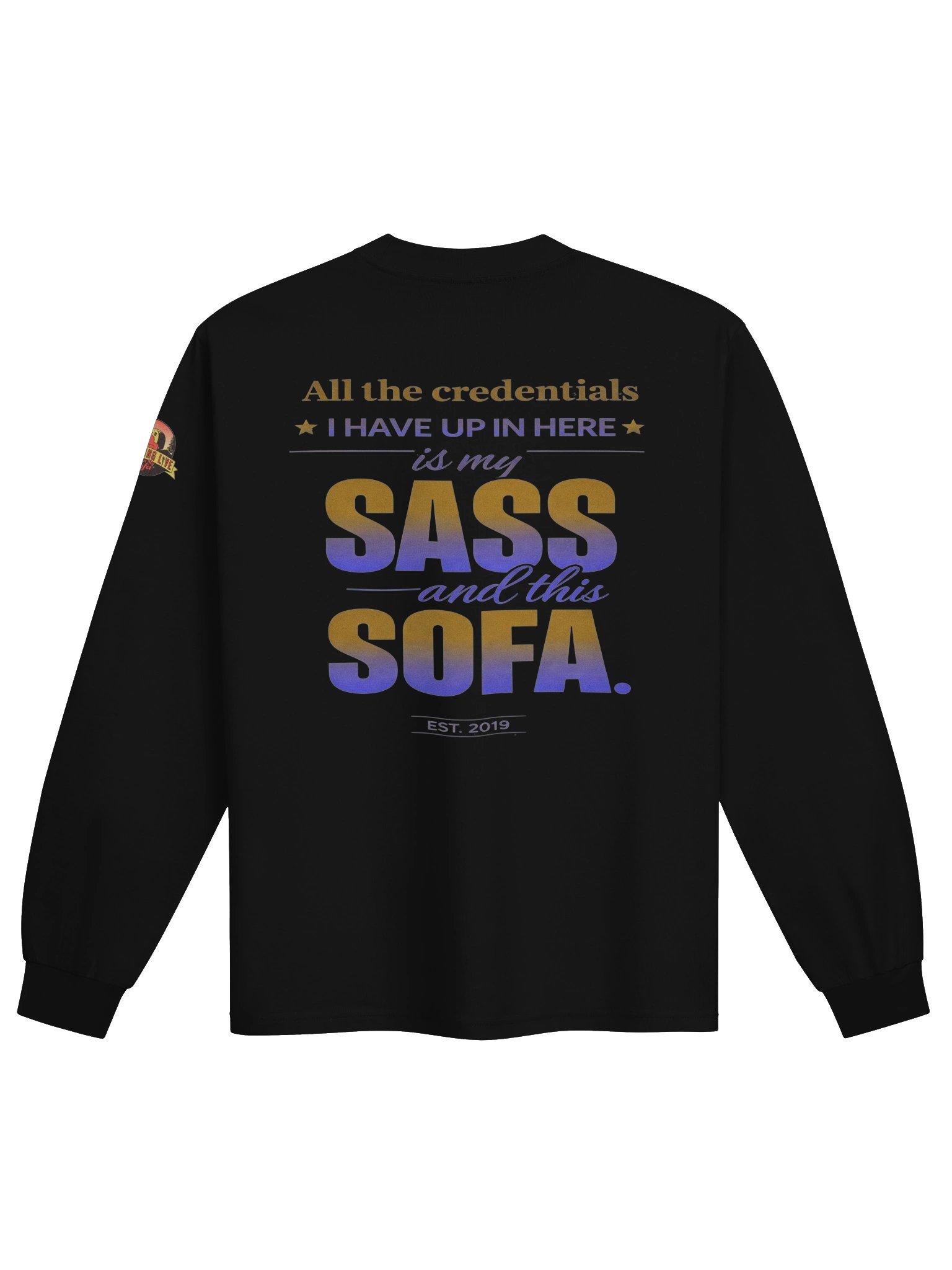 Ain’t No Credentials Sofa Squad Long Sleeve Tee product image (2)