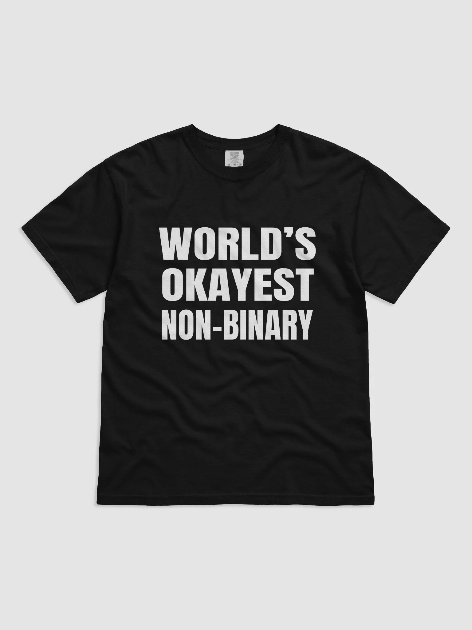 World's Okayest Non-Binary T Shirt