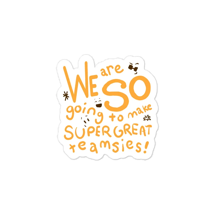 Teamsies Quote Sticker product image (1)