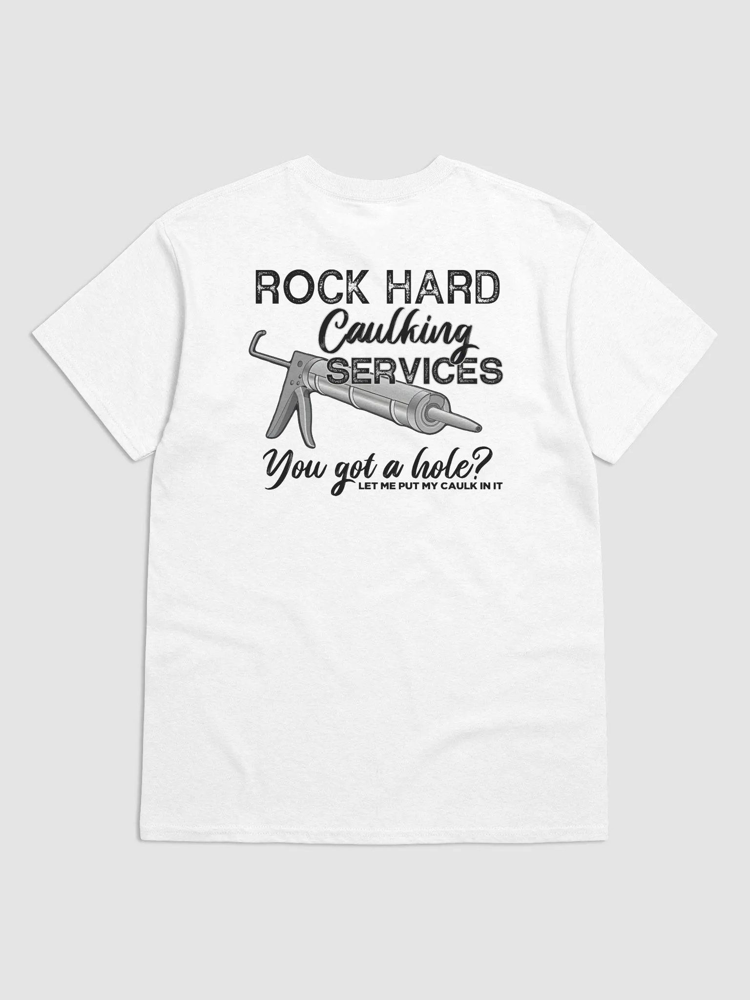 Rock Hard Caulking Services Shirt (Back Printed) product image (4)