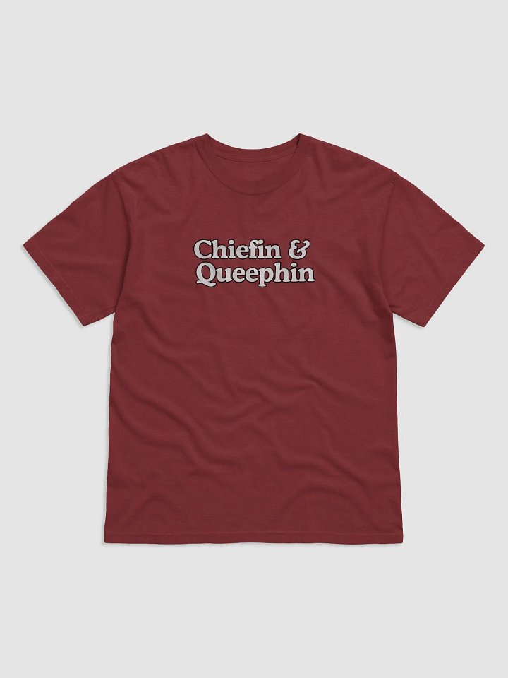 Chiefin & Queephin Tee product image (1)