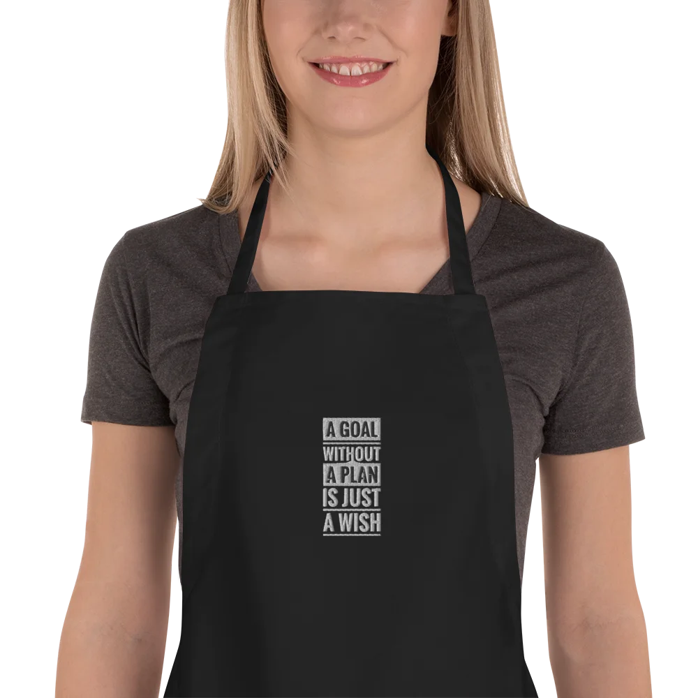 A Goal Without a Plan Is Just a Wish Embroidered Apron product image (1)