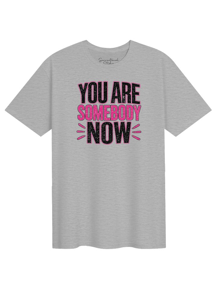 You Are Somebody No | Light Graphic Tee product image (1)