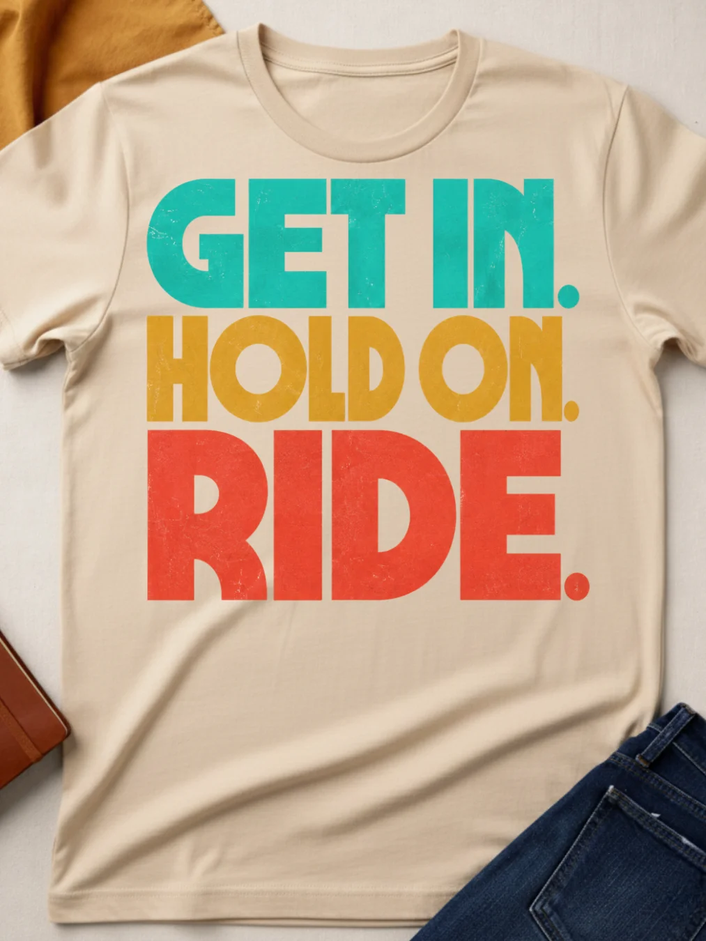 Get In. Hold On.Ride product image (1)