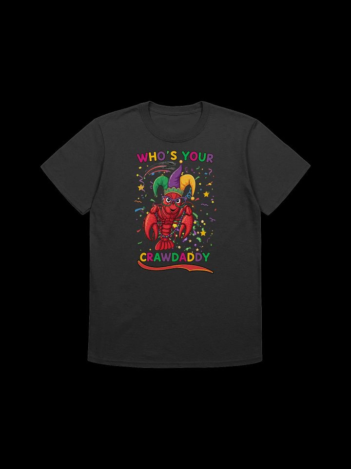 Who's Your Crawdaddy-Mardi Gras Pun T-Shirt product image (2)