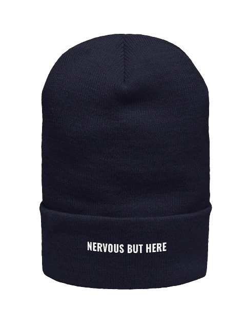 Nervous But Here Beanie
