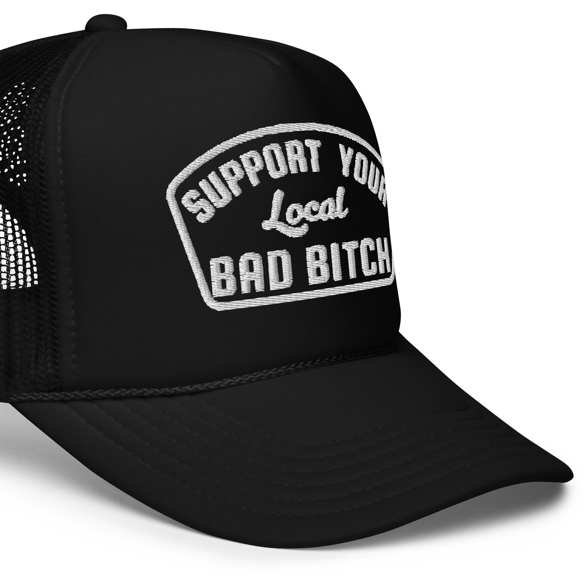 Support Your Local BAD BITCH - Embroidered foam front trucker product image (5)