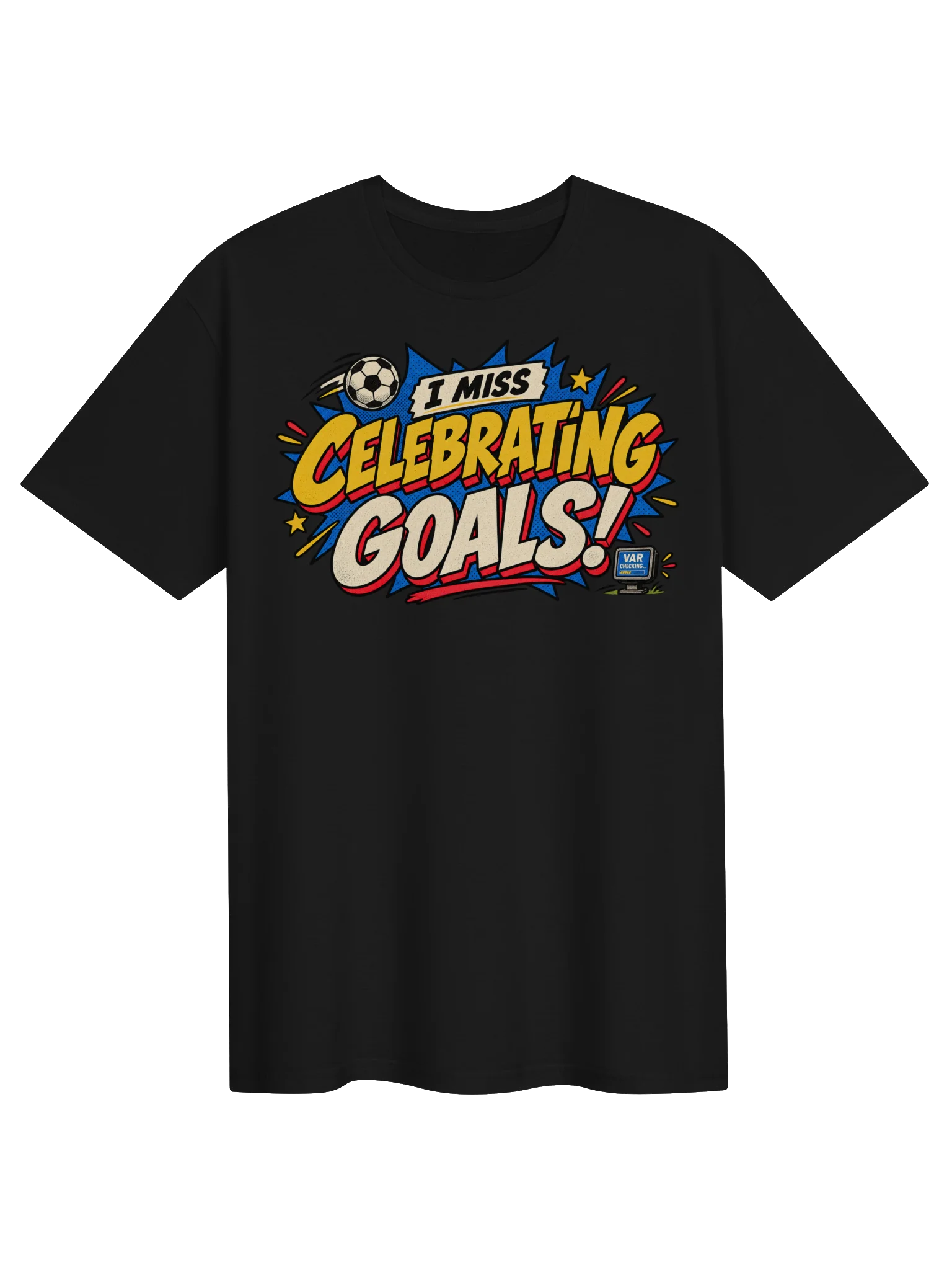 I Miss Celebrating Goals Soccer Tee product image (1)