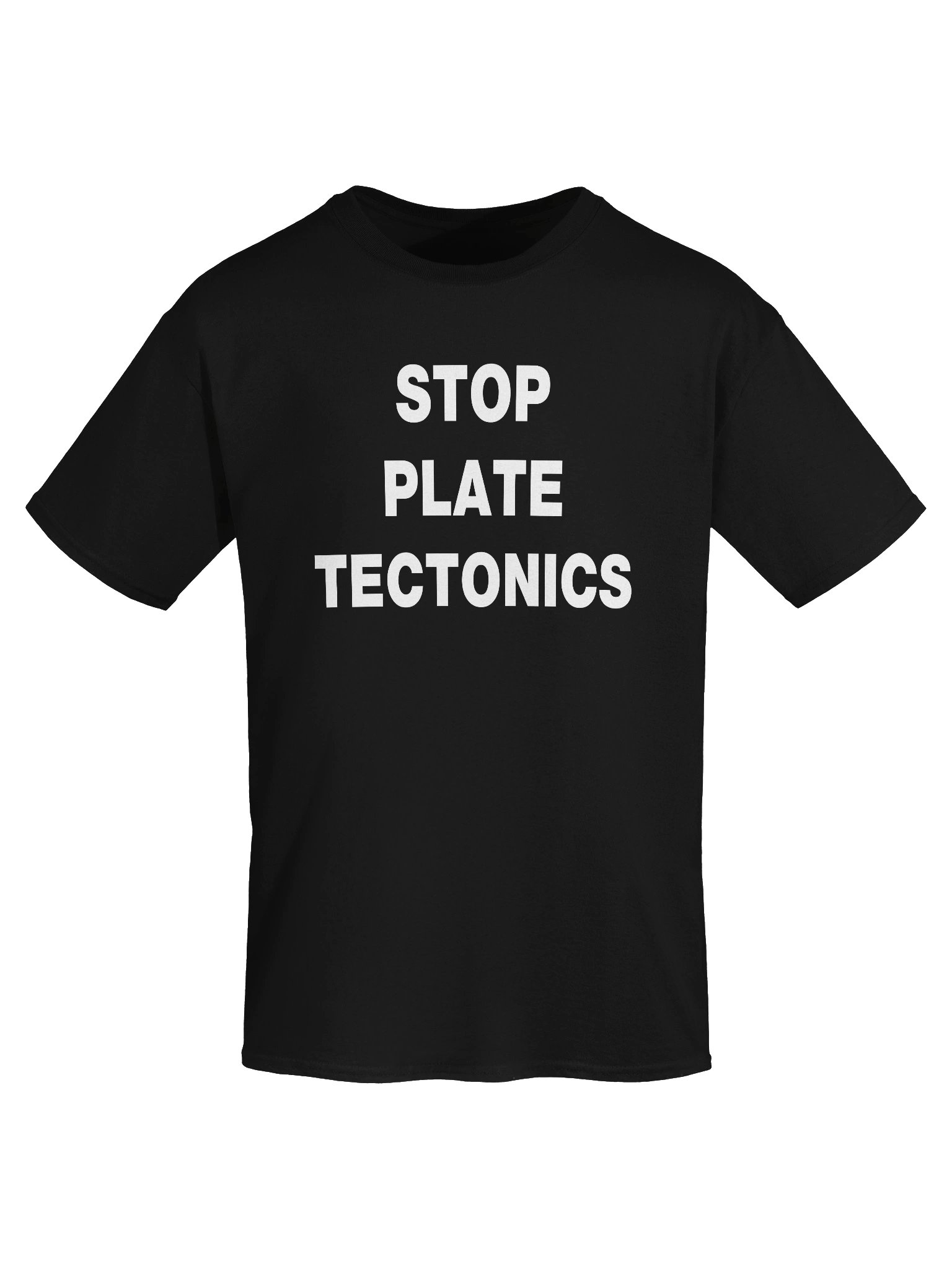 STOP PLATE TECTONICS T-Shirt product image (5)