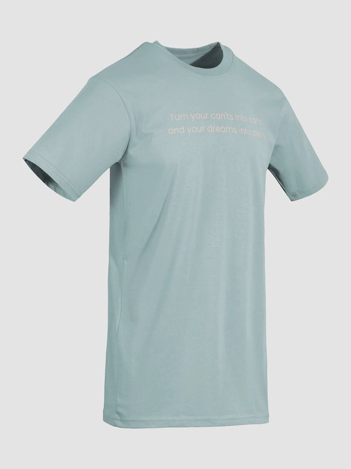 Turn Your Can'ts Into Cans, and Your Dreams Into Plans – Motivational Quote Shirt product image (13)
