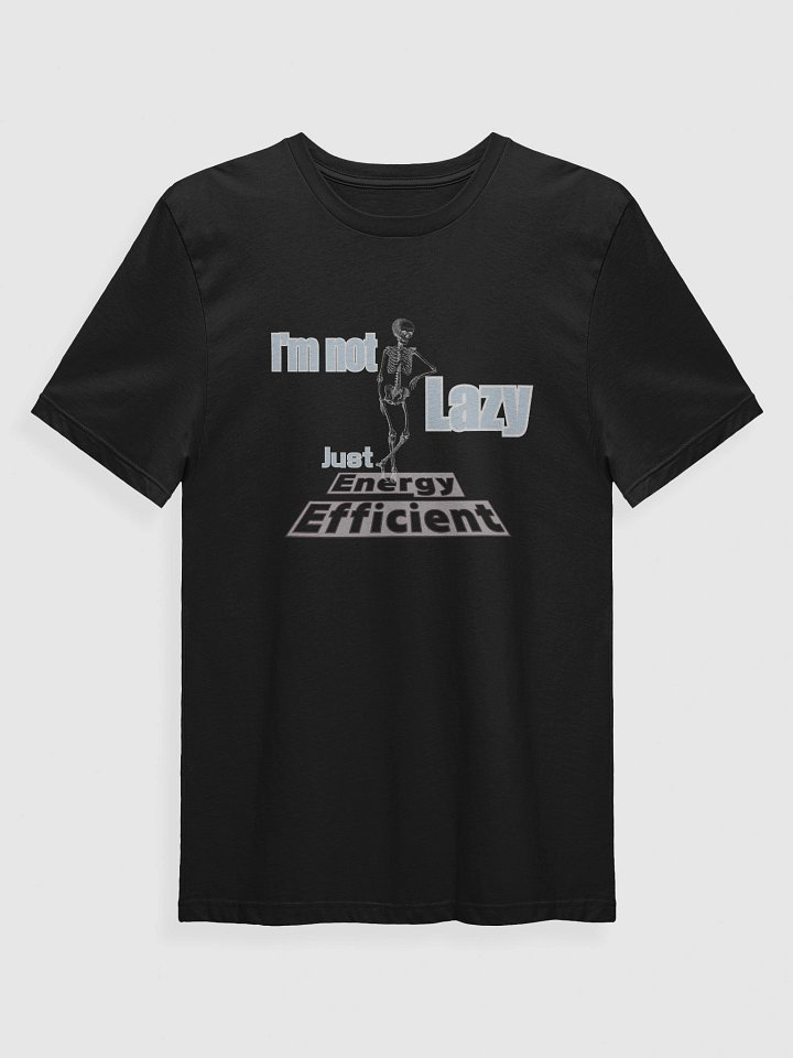 Funny Lazy T-Shirt – Sarcastic Slogan Tee product image (1)