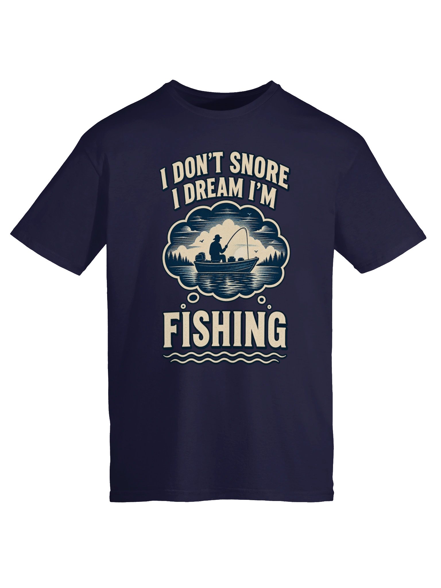 I Don't Snore I Dream I'm Fishing T-shirt product image (15)