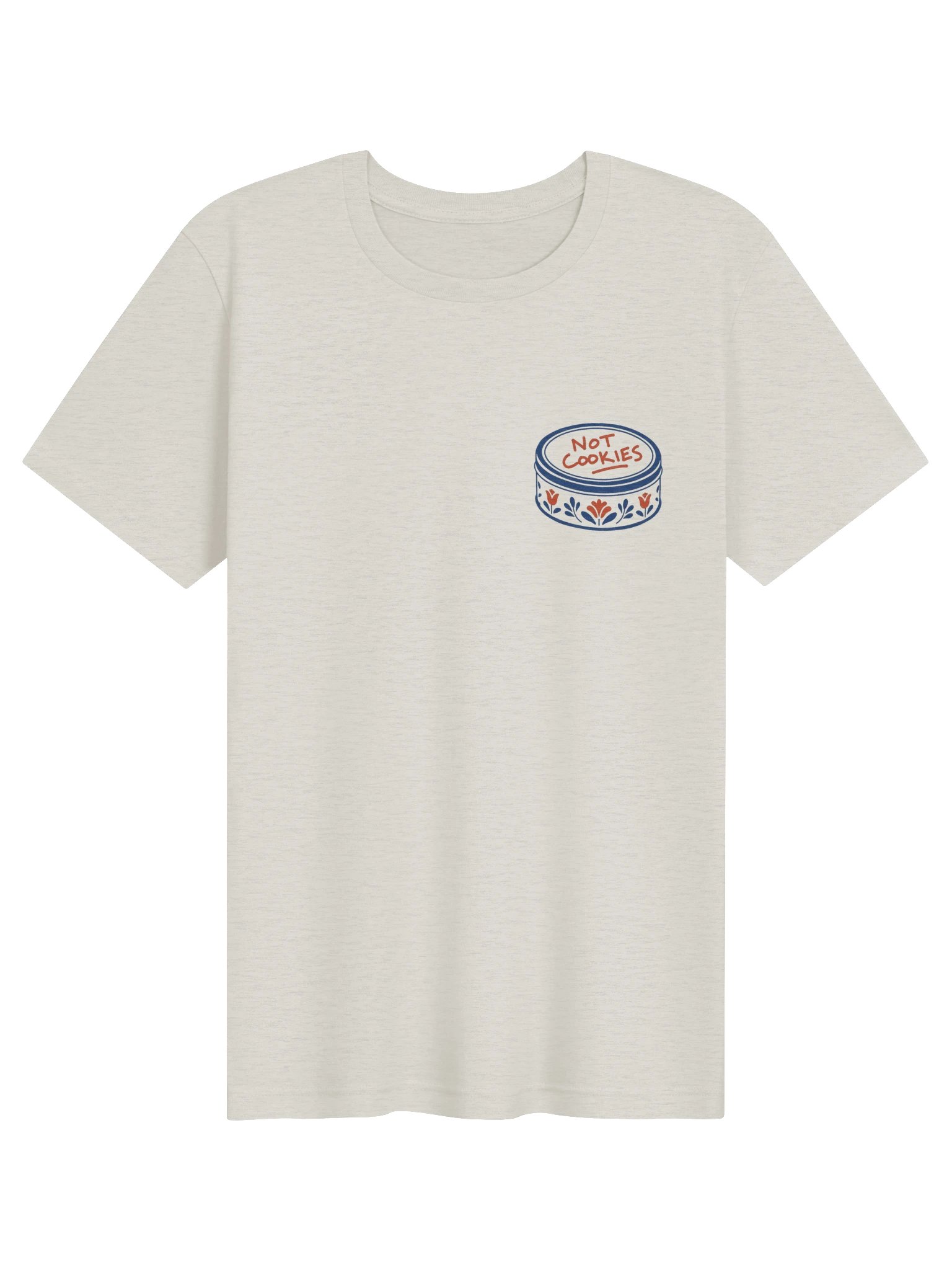 If the Tin Says Cookies, It's Not Cookies (Classic Tee, Front and Back) product image (1)