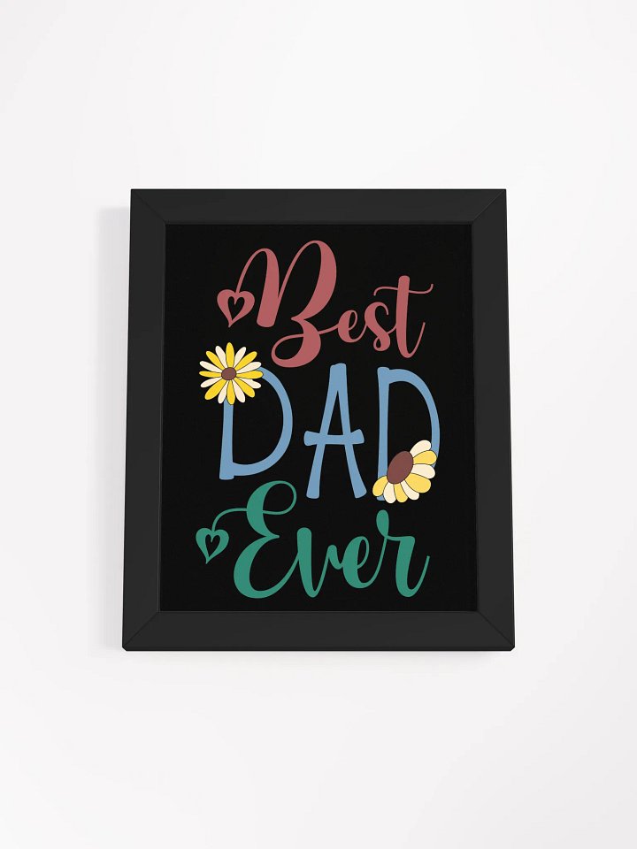 Best Dad Ever Framed Matte Poster product image (13)