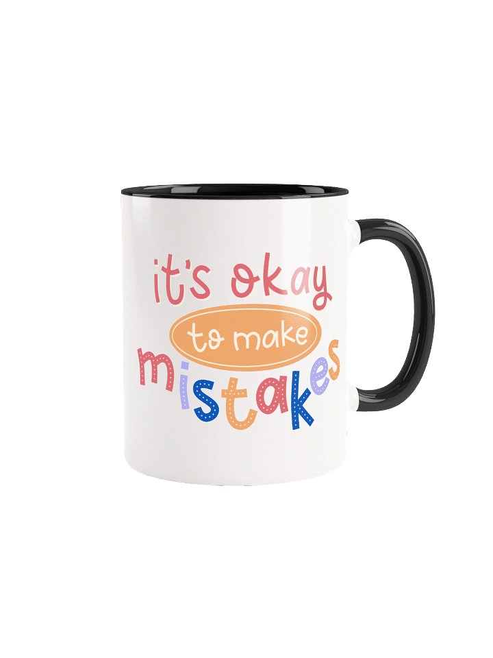 It’s Okay to Make Mistakes Ceramic Mug product image (2)