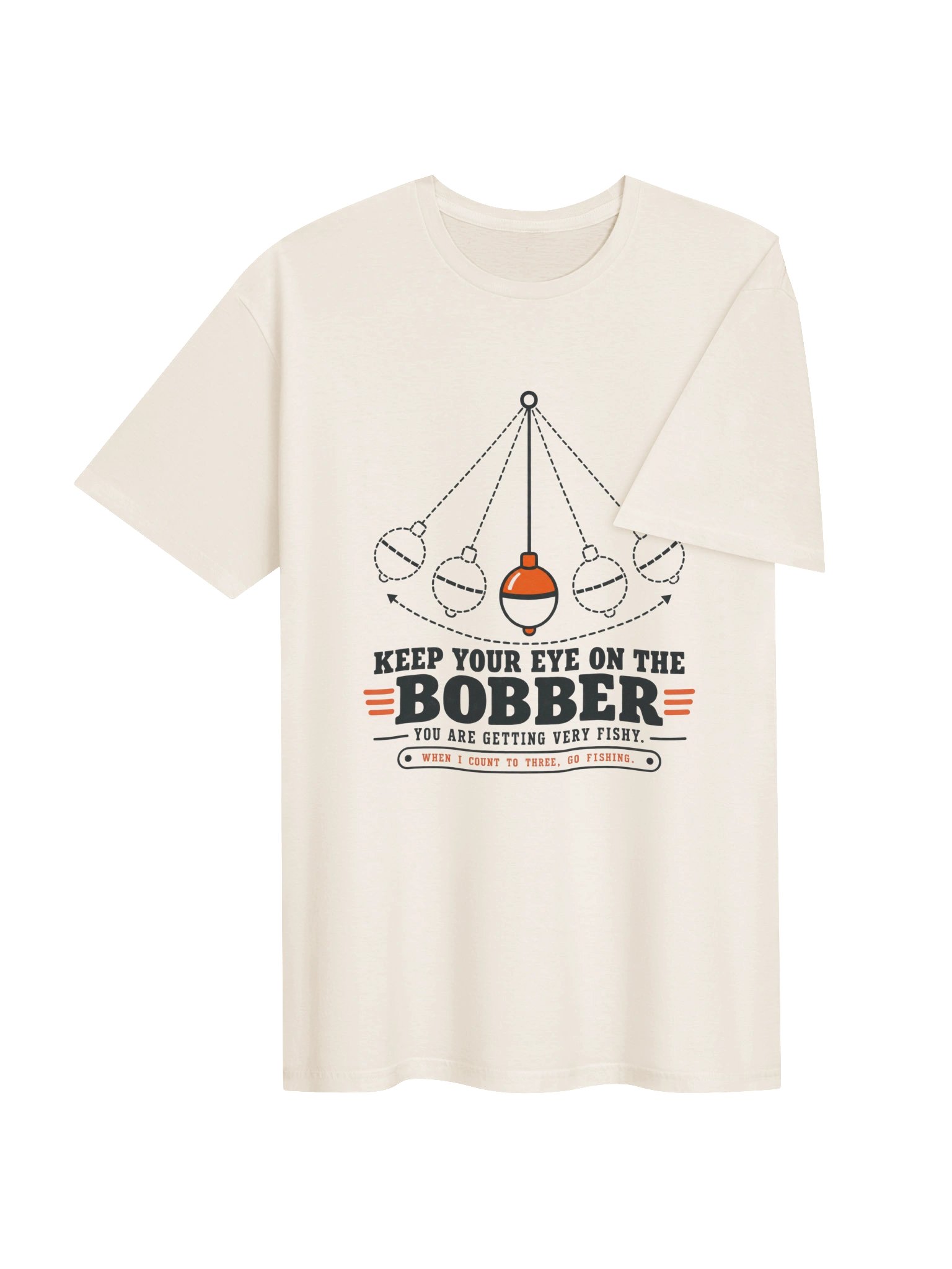 Keep Your Eye on the Bobber T-Shirt product image (4)