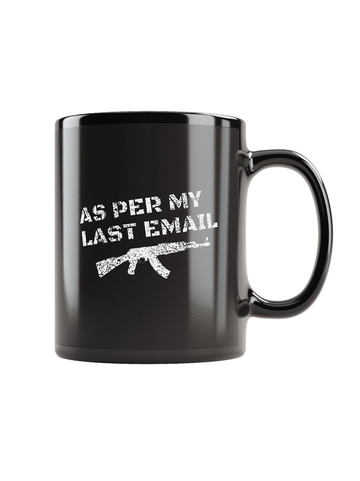 Per My Last Email Black Mug product image (1)