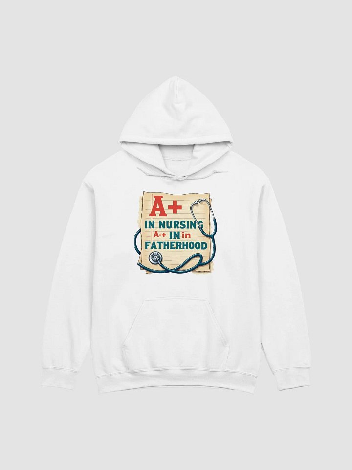 A+ in Nursing, A+ in Fatherhood Hoodie product image (5)