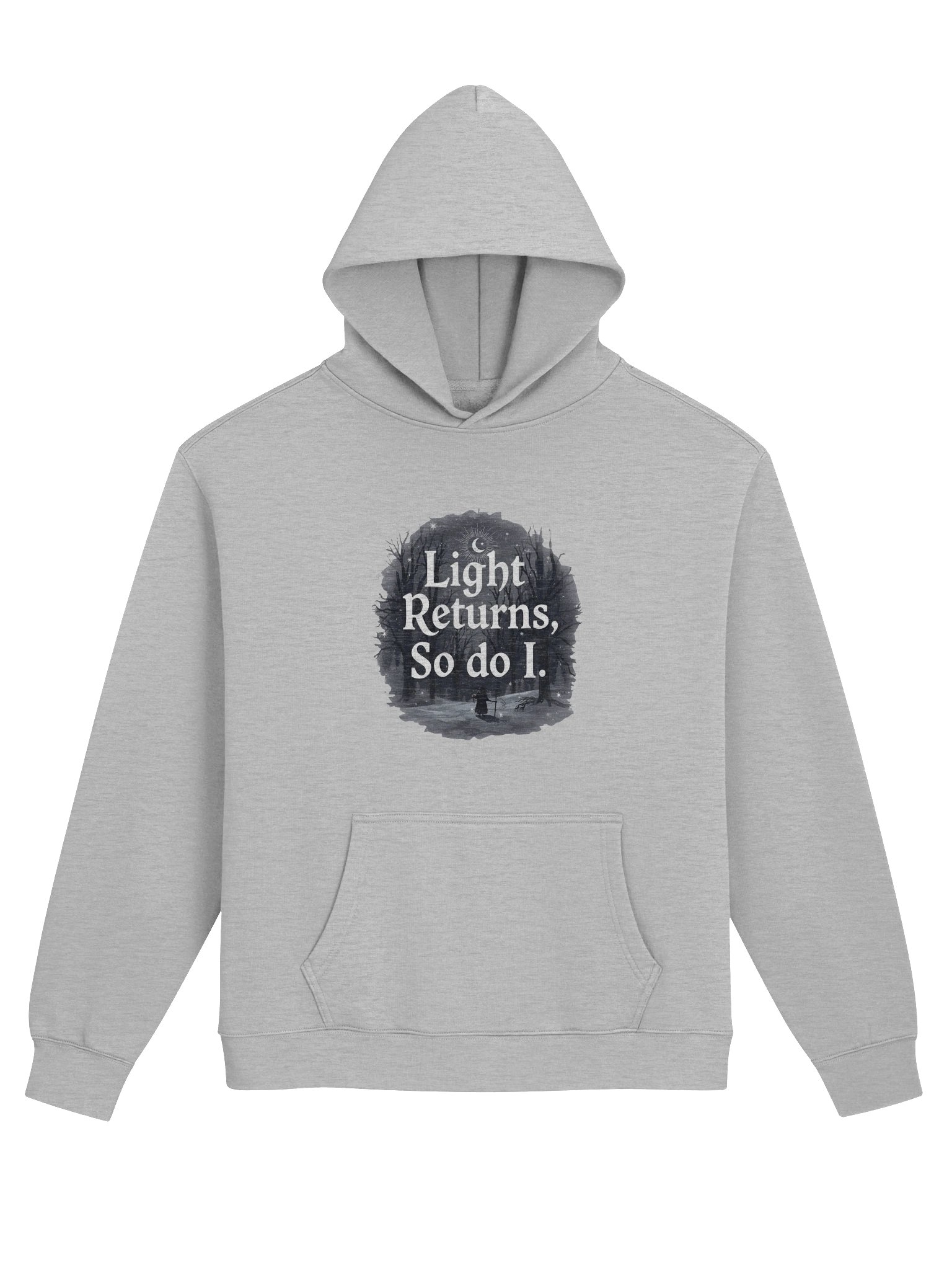 “Light Returns. So Do I.” Hoodie product image (1)