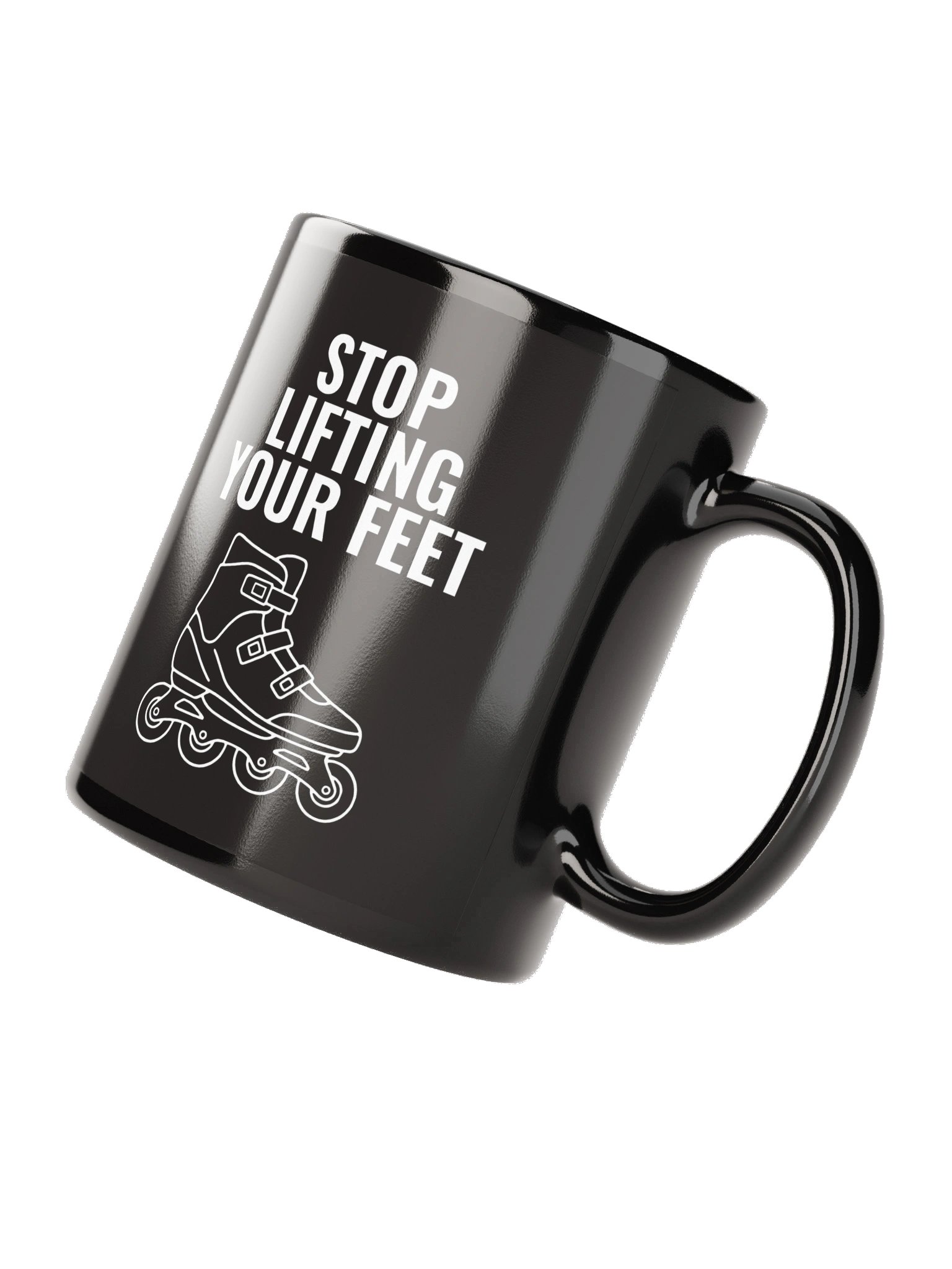 Stop Lifting Your Feet - Black Glossy Mug product image (4)