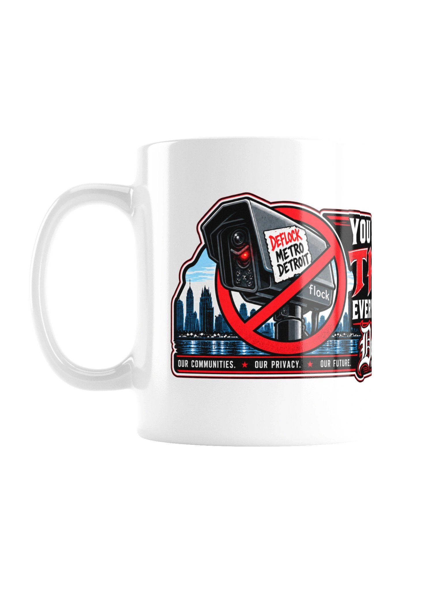 You Shouldn’t Be Tracked Everywhere You Drive Mug product image (1)