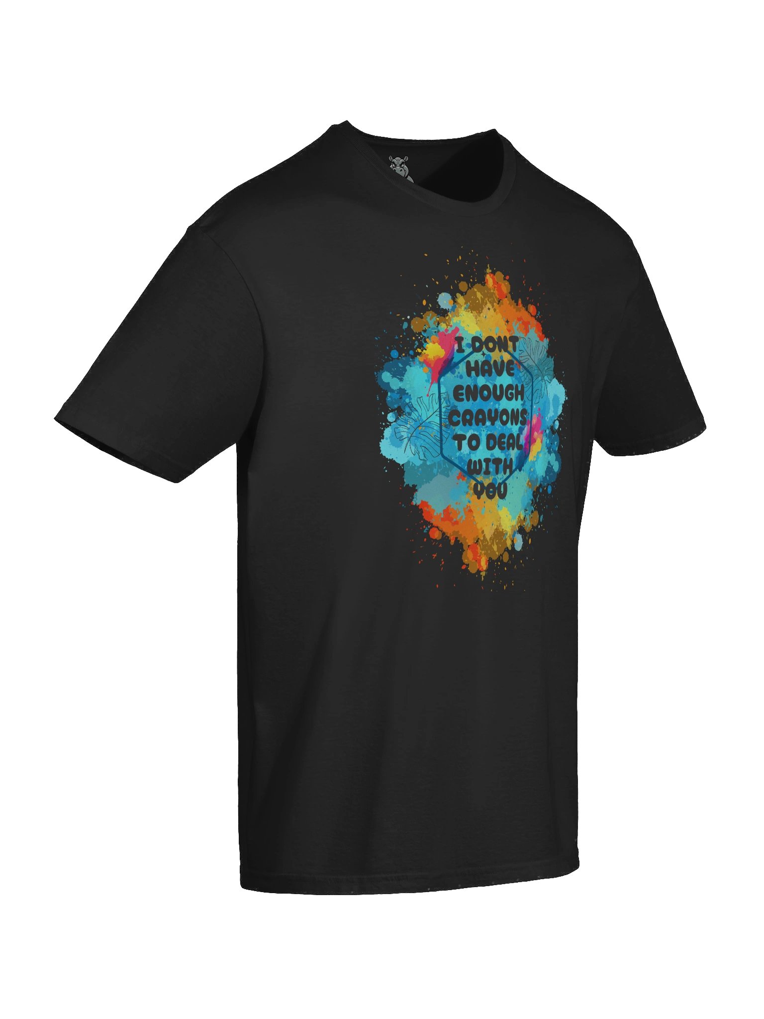 "I Don’t Have Enough Crayons to Deal With You" T-Shirt – Funny Savage Graphic Tee product image (4)