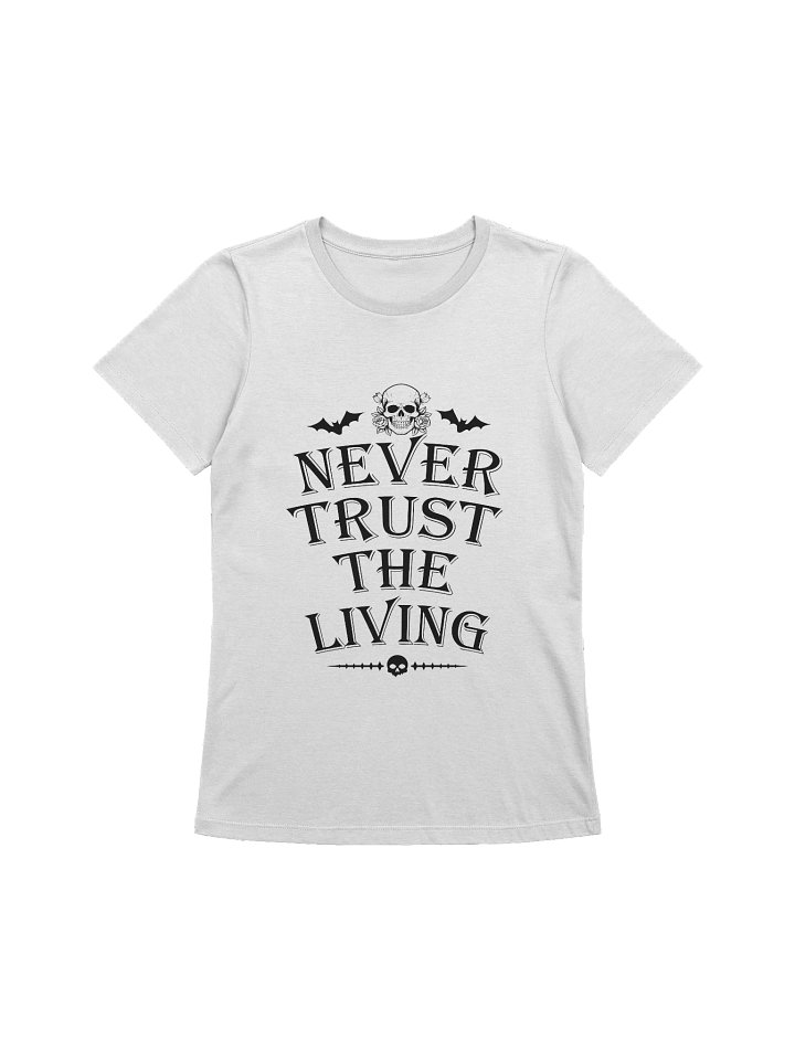 [UM Designs] Recently Never Trust the Living [black] - Women's Graphic Tee product image (1)