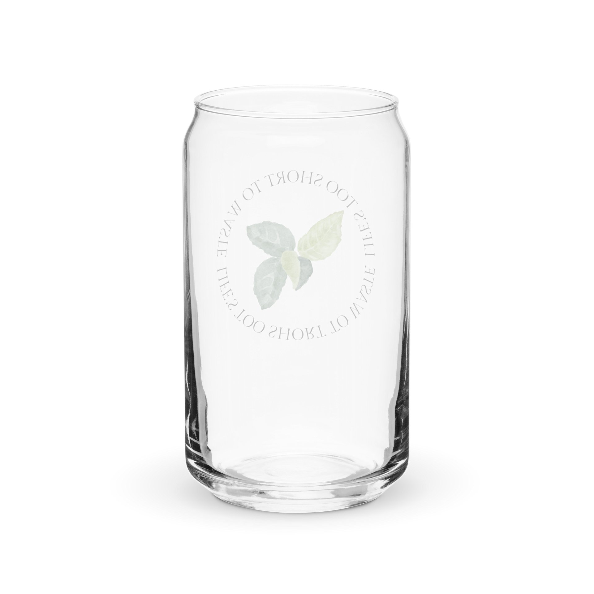 "Life's Too Short" Can-Shaped Glass product image (2)