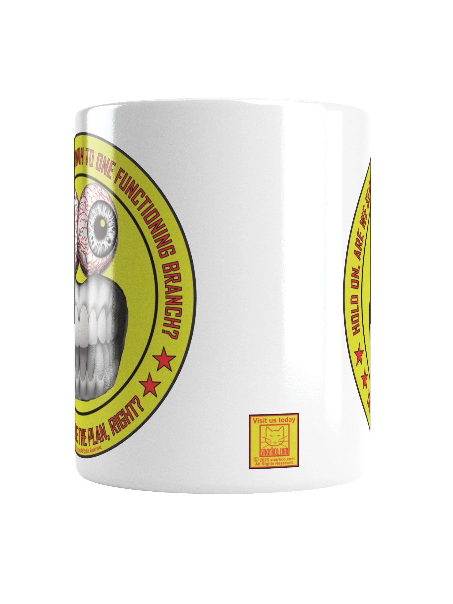 Political message mug says: "Hold on, are we seriously down to one functioning branch? That can't be the plan, right?" product image (6)
